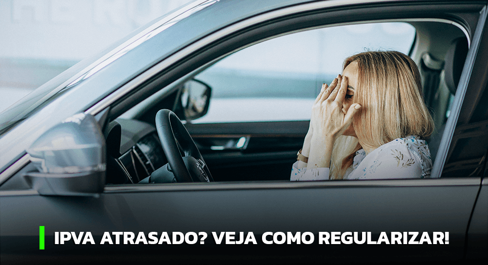 Imagem do post Aprenda a pagar IPVA atrasado e regularize a sua situação!