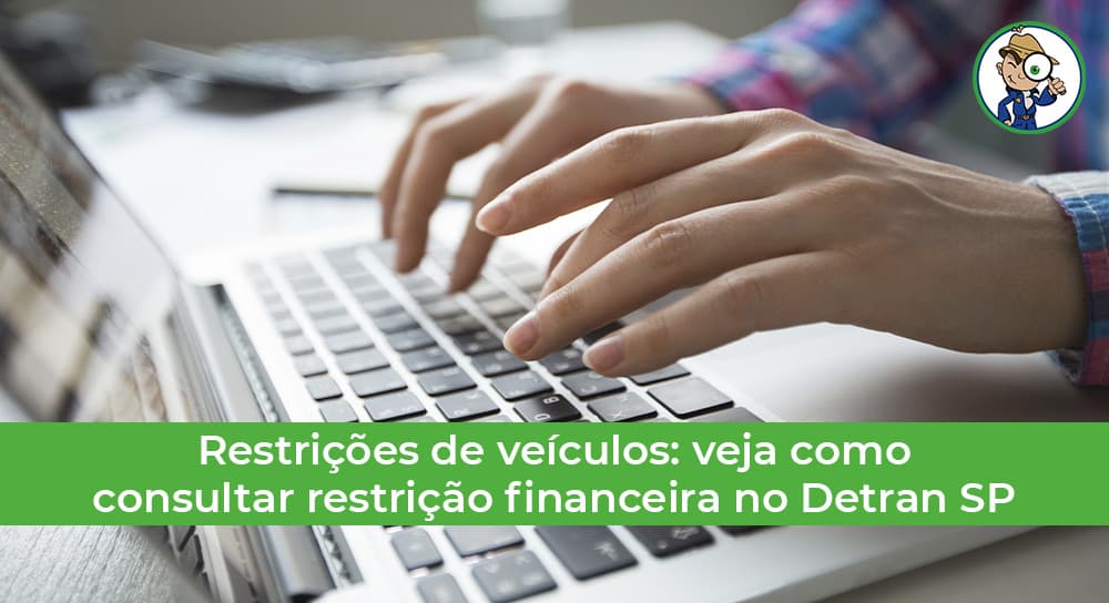 Imagem do post Saiba o que é restrição financeira e aprenda a consultar pela placa!